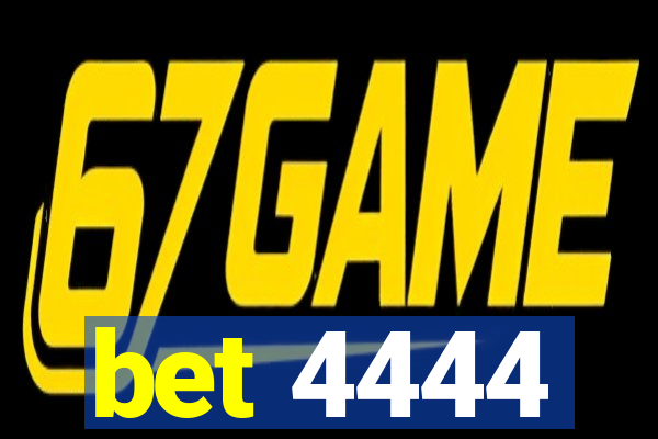 bet 4444